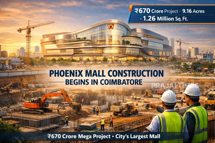 Construction Begins for Phoenix Mall in Coimbatore