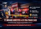 11 Indians Arrested in US for Alleged Visa Fraud Scheme to Obtain U Visa