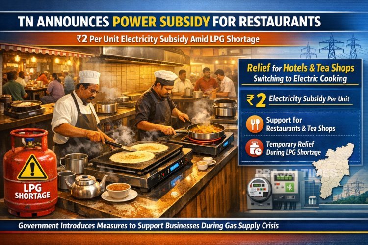 Tamil Nadu Announces ₹2 Electricity Subsidy for Restaurants Amid LPG Cylinder Shortage