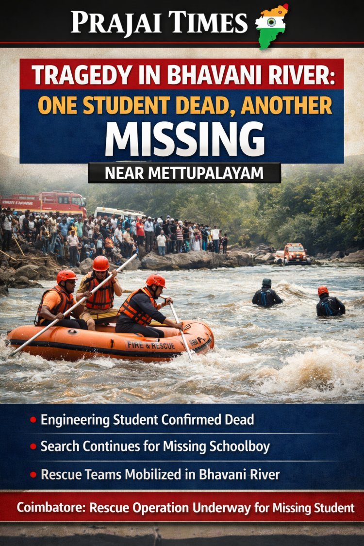 Tragedy in Bhavani River: One Student Dead, Another Missing Near Mettupalayam