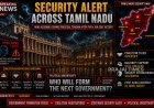 Security Heightened Across Tamil Nadu Amid Political Uncertainty Over Government Formation