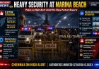 Heavy Police Deployment at Marina Beach Amid Reports of Pro-Vijay Youth Protest