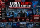 Delhi Airport Issues Ebola Advisory for Passengers Arriving From High-Risk African Countries