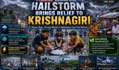 Heavy Rain and Hailstorm Bring Relief to Residents in Krishnagiri
