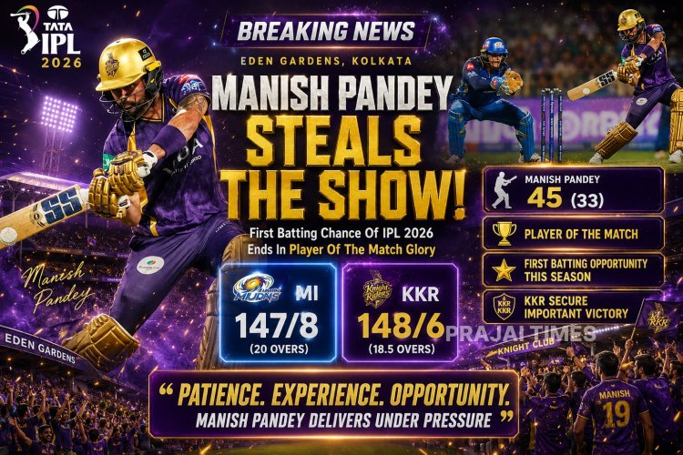 Manish Pandey Wins Player of the Match Award After First Batting Opportunity of IPL 2026