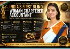 India’s First Blind Woman Chartered Accountant: From Losing Her Sight at 9 to Making History