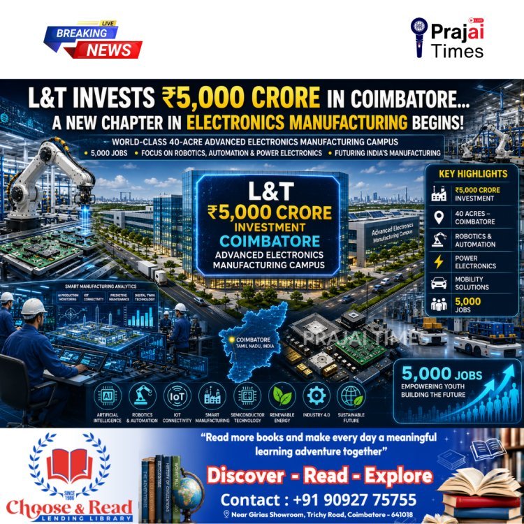 L&T to Invest ₹5,000 Crore in Mega Electronics Manufacturing Hub at Coimbatore