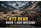 Nepal–Tibet Border Flash Flood: Death Toll Rises to 469; More Than 1,400 Missing