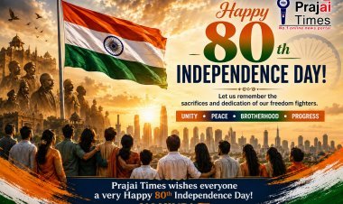 80th Independence Day Wishes from Prajai Times