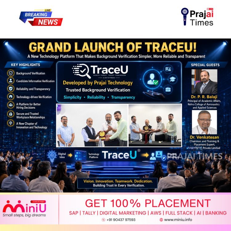 TraceU Powered by Prajai Technology: A New Era of Efficient and Reliable Background Verification