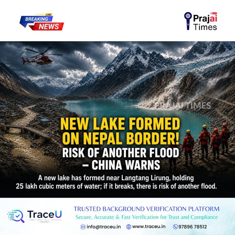 Nepal–Tibet Border: New Lake Forms Near Langtang Lirung; China Warns of Fresh Flood Risk