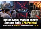 Indian Stock Market Falls Sharply: Sensex Drops 778 Points Amid Global Economic Concerns
