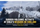 Chile’s Nevados de Chillán Volcano Records Sudden Eruptive Pulse