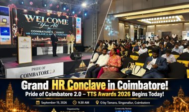 Pride of Coimbatore 2.0: Grand HR Conclave & TTS Awards 2026 Begins in Coimbatore Today