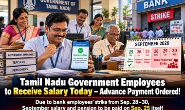 Tamil Nadu Government Employees to Receive September Salary Early on September 25