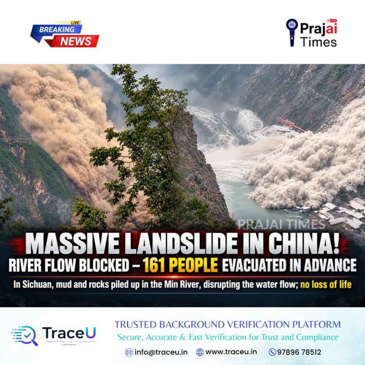 Massive Landslide in China Blocks River Flow; 161 People Evacuated in Advance