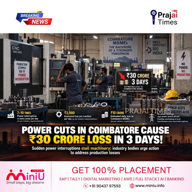 Coimbatore MSMEs Face Nearly ₹30 Crore Loss in Three Days Due to Unannounced Power Cuts
