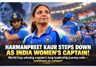 Harmanpreet Kaur Steps Down as India Women’s Captain Across All Formats