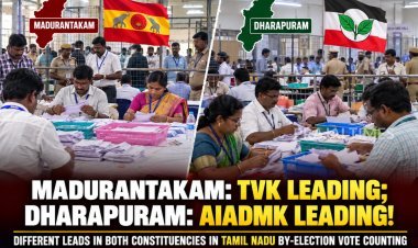 Madurantakam Bypoll: TVK Leads, AIADMK Takes Early Lead in Dharapuram