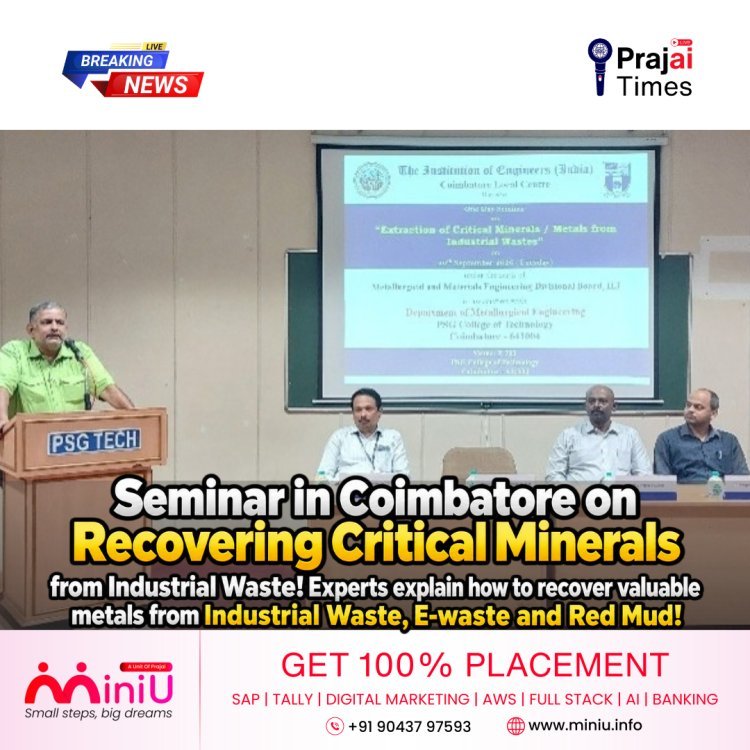 Coimbatore Seminar Explores Recovery of Critical Minerals and Metals from Industrial Waste